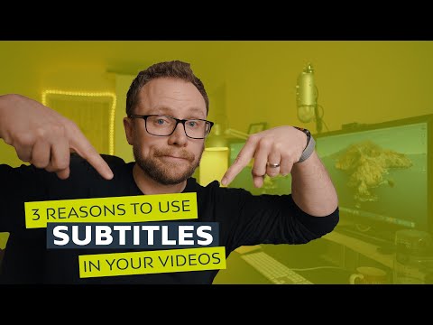 3 Reasons To Use Subtitles In Your Video