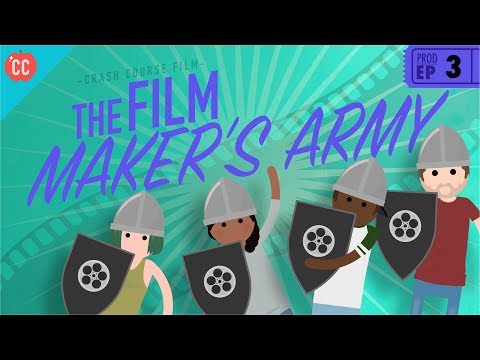 The Filmmaker&#039;s Army: Crash Course Film Production #3