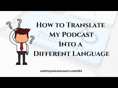 How to Transcribe My Podcast Into a Different Language