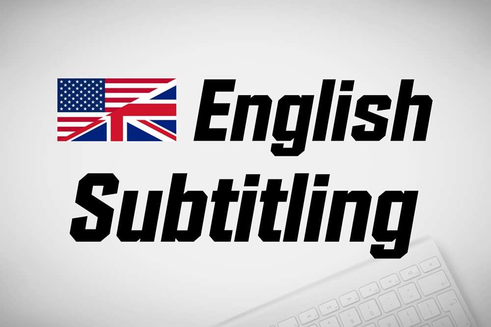 5 Reasons Why You Should Add English Subtitles To Your Film - DubbingKing