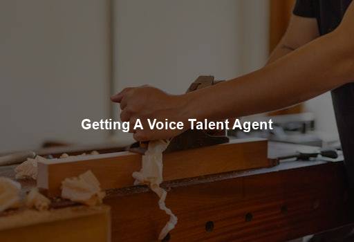 Getting A Voice Talent Agent