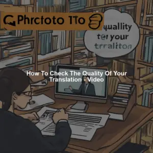 How To Check The Quality Of Your Translation - Video