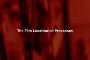 The Film Localization Processes