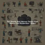 The People And Various Terms Used Within Film Production - Video