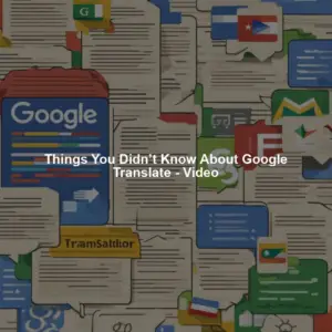 Things You Didn’t Know About Google Translate - Video