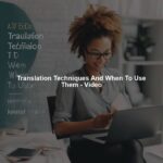 Translation Techniques And When To Use Them - Video