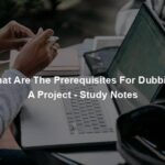 What Are The Prerequisites For Dubbing A Project - Study Notes