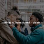 What Is Translation? - Video
