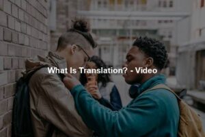 What Is Translation? - Video