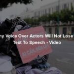 Why Voice Over Actors Will Not Lose To Text To Speech - Video